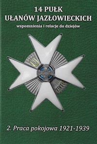 14 Pułk Ułanów Jazłowieckich wspomnienia i relacje do dziejów Tom II -  - książka