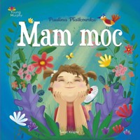 Mam moc - Płatkowska Paulina - książka