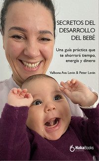Secretos del desarrollo del bebé. - Peter Levin - ebook