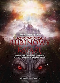 Rubinowy książę - Beata Worobiec - ebook + książka