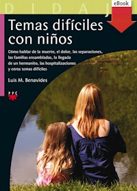 Temas difíciles con niños - Luis M. Benavides Leporace - ebook