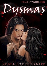 Dysmas - Felsi Cyanide Sun - ebook