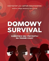 Domowy survival - Lis Krzysztof, Kwiatkowski Artur - książka
