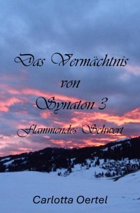 Das Vermächtnis von Synaton III - Carlotta Oertel - ebook