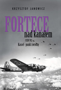 Fortece nad kanałem Część VII Kassel – Punkt zwrotny - Krzysztof Janowicz - książka