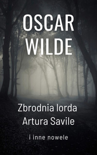 Zbrodnia lorda Artura Savile i inne nowele - wilde oscar - ebook