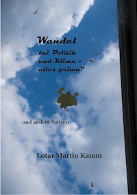 Wandel bei Politik und Klima - Lotar Martin Kamm - ebook