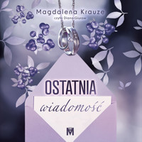 Ostatnia wiadomość - Magdalena Krauze - ebook + audiobook + książka
