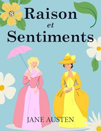Raison et Sentiments - Jane Austen  - ebook