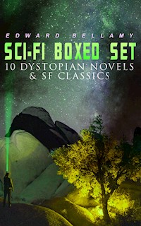 Sci-Fi Boxed Set: 10 Dystopian Novels & SF Classics - Bellamy Edward - ebook