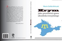 Krym jako przedmiot sporu ukraińsko-rosyjskiego - Gołda-Sobczak Maria - książka
