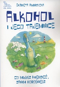 Alkohol i jego tajemnice - Elżbieta Zubrzycka - książka