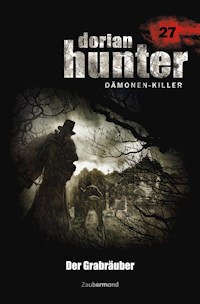 Dorian Hunter 27 - Der Grabräuber - Ernst Vlcek - ebook