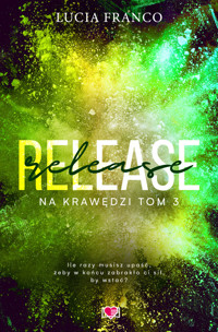 Release. Seria Na krawędzi. Tom 3 - Lucia Franco - książka