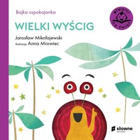 Bajka uspokajanka. Wielki wyścig - Jarosław Mikołajewski - książka