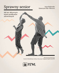 Sprawny senior - Anna Bukowska, Katarzyna Filar-Mierzwa - książka