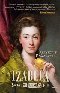 Izabela Świat w płomieniach - Czyżewski Krzysztof P. - książka