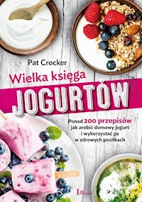 Wielka księga jogurtów - Pat Crocker - książka