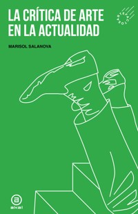 La crítica de arte en la actualidad - Marisol Salanova - ebook