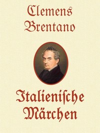 Italienische Märchen - Clemens Brentano. - Otmar Trierweiler - ebook