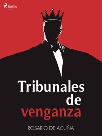 Tribunales de venganza - Rosario de Acuña - ebook