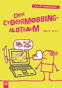 Der Cybermobbing-Albtraum - Annette Weber - ebook