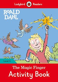 Roald Dahl: The Magic Finger Activity Book - Ladybird Readers Level 4 - Dahl 	Roald - książka