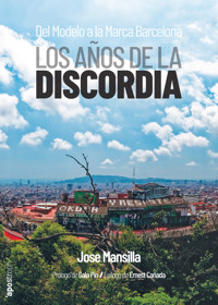 Los años de la discordia - Jose Mansilla - ebook