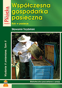 Współczesna gospodarka pasieczna.Tom II: Rok w pasiece - Sławomir Trzybiński - ebook