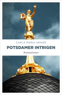 Potsdamer Intrigen - Carla Maria Heinze - ebook