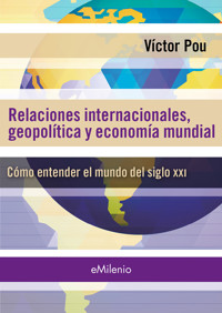 Relaciones internacionales, geopolíticas y economía mundial (epub) - Víctor Pou Serradell - ebook