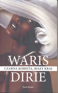 Czarna kobieta, biały kraj - Waris Dirie - ebook