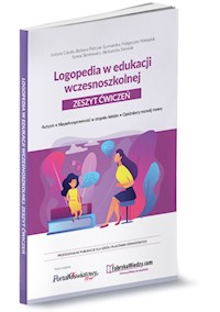 Logopedia w edukacji wczesnoszkolnej Zeszyt ćwiczeń - Cabała Justyna, Pietrzak-Szymańska Barbara, Wielądek Małgorzata, Sienkiewicz Sylwia - książka
