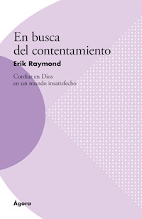 En busca del contentamiento - Erik Raymond - ebook