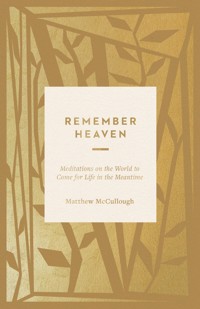 Remember Heaven - Matthew McCullough - ebook