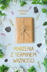 Marzenia z terminem ważności - Agnieszka Dydycz - ebook + audiobook + książka
