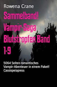 Sammelband! Vampir-Saga Blutstropfen Band 1-9 - Rowena Crane - ebook