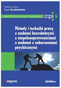 Metody i techniki pracy z osobami bezrobotnymi, z niepełnosprawnościami, z osobami z zaburzeniami psychicznymi -  - książka