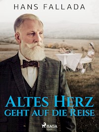 Altes Herz geht auf die Reise - Hans Fallada - ebook