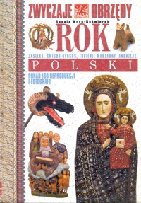 Rok polski. Zwyczaje i obrzędy - Renata Hryń-Kuśmierek - ebook
