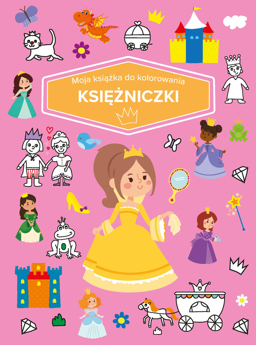 Moja książka do kolorowania. Księżniczki - zbiorowa praca - książka