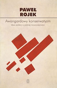 Awangardowy konserwatyzm - Rojek Paweł - książka