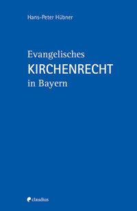 Evangelisches Kirchenrecht in Bayern - Hans-Peter Hübner - ebook