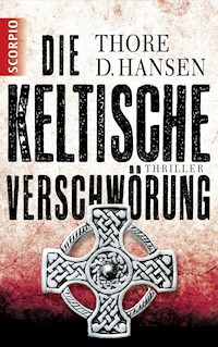 Die keltische Verschwörung - Thore D. Hansen - ebook