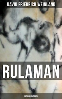 RULAMAN (Mit Illustrationen) - David Friedrich Weinland - ebook