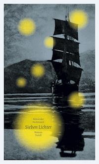 Sieben Lichter - Alexander Pechmann - ebook