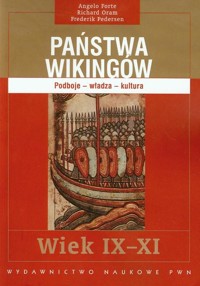 Państwa Wikingów Wiek IX-XI - Forte Angelo, Oram Richard, Pedersen Frederik - książka