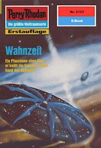 Perry Rhodan 2123: Wahnzeit - Ernst Vlcek - ebook