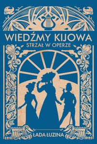 Wiedźmy Kijowa. Strzał w operze - Łuzina Łada - ebook