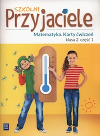 Szkolni Przyjaciele Matematyka 2 Karty ćwiczeń część 1 - Chankowska Aneta, Łyczek Kamila - książka